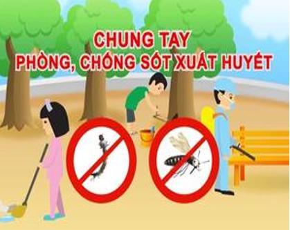 TĂNG CƯỜNG PHÒNG CHỐNG SỐT XUẤT HUYẾT  VÀ HƯỞNG ỨNG NGÀY ASEAN PHÒNG, CHỐNG SỐT XUẤT HUYẾT 