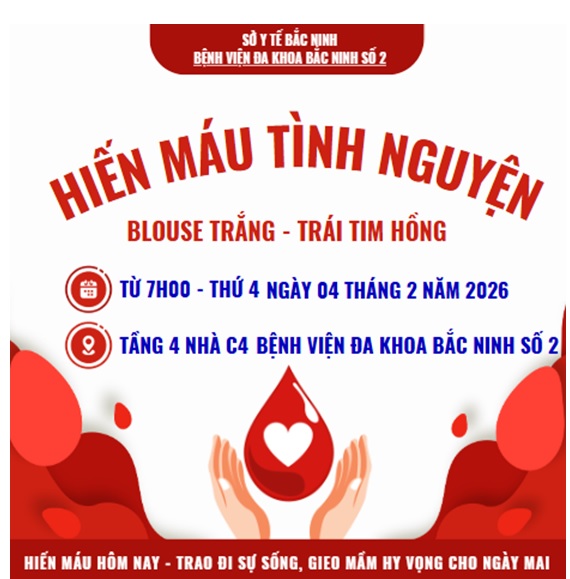 THÔNG BÁO  VỀ CHƯƠNG TRÌNH HIẾN MÁU TÌNH NGUYỆN NĂM 2026  TẠI BỆNH VIỆN ĐK BẮC NINH SỐ 2 